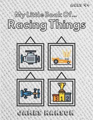 My Little Book Of Racing Things: Tracing and Coloring Activity Book For All Ages