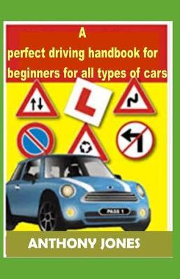 A perfect driving handbook for beginners for all types of cars