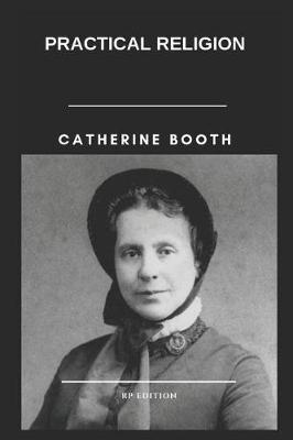 Catherine Booth Practical Religion