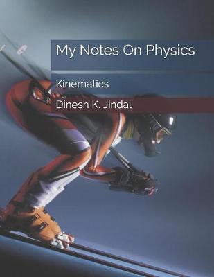My Notes on Physics: Kinematics