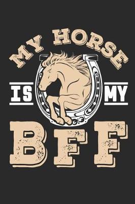 My Horse Is My BFF: Journal for Horse Lovers, Blank Paperback Notebook To Write In, 150 pages, college ruled