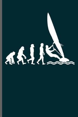 Evolution of Windsurfing: Wind Surfing Water Sports notebooks gift (6x9) Dot Grid notebook to write in