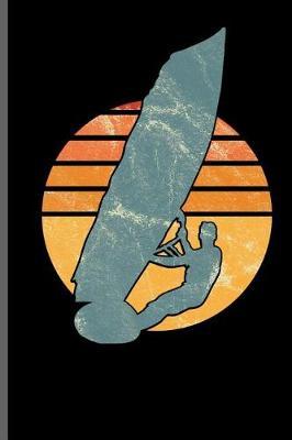 Windsurfing Watersports Sailing: Wind Surfing Water Sports notebooks gift (6x9) Dot Grid notebook to write in