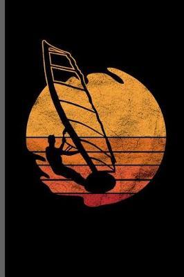 Sailboarding Retro Vintage: Wind Surfing Water Sports notebooks gift (6x9) Dot Grid notebook to write in