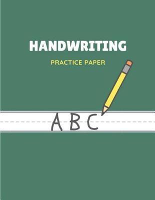 Handwriting Practice Paper: Wide Lined Paper Notebook for Kindergarten to 3rd Grade