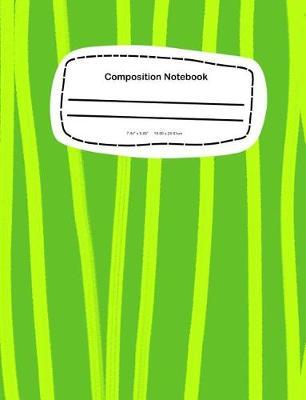 Composition Notebook: 7.44 x 9.69, 18.90 x 24.61cm School Notebook Journal