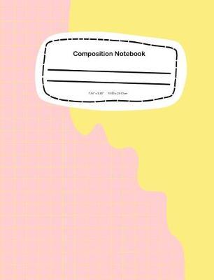 Composition Notebook: 7.44 x 9.69, 18.90 x 24.61cm School Notebook Journal