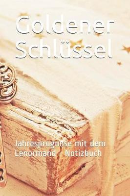 Goldener Schl ssel: Jahresprognose mit dem Lenormand - Notizbuch