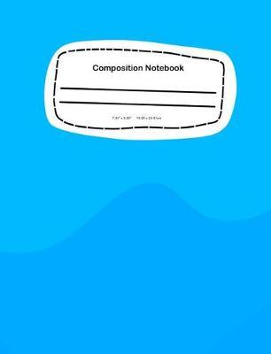 Composition Notebook: 7.44 x 9.69, 18.90 x 24.61cm School Notebook Journal