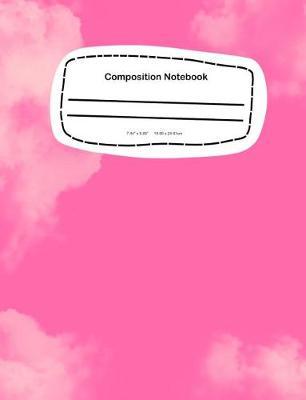 Composition Notebook: 7.44 x 9.69, 18.90 x 24.61cm School Notebook Journal