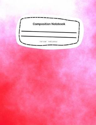 Composition Notebook: 7.44 x 9.69, 18.90 x 24.61cm School Notebook Journal