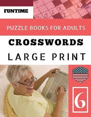 Crossword puzzle books for adults: Funtime Full Page Crosswords to Challenge Your Brain (Find a Word for Adults & Seniors)
