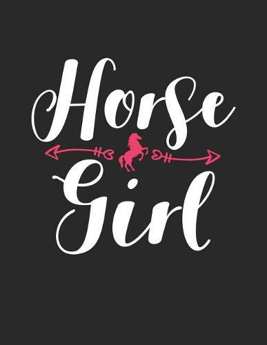 Reittagebuch: Trainingstagebuch fur mein Pferd und mich I Fur uber 100 Eintrage im A4+ Format I Motiv: Horse girl