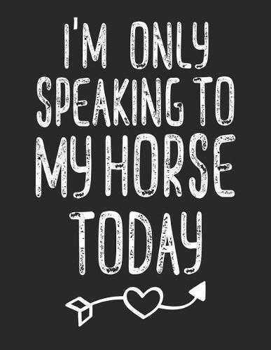 Reittagebuch: Trainingstagebuch fur mein Pferd und mich I Fur uber 100 Eintrage im A4+ Format I Motiv: Speaking to my horse