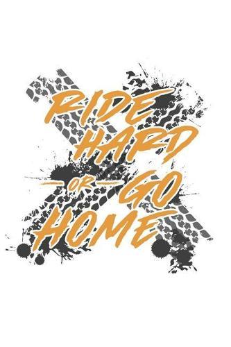 Motocross Trainingsbuch: Planen, uben und umsetzen mit diesem Traingstagebuch I uber 100 Seiten Dot Grid Punkteraster fur alle Notizen, Skizzen und Planungen I 6x9 Format I Motiv: Ride hard or go home white