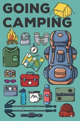 Going Camping Journal: Blank lined Journal/Notebook for the camping spirit in you