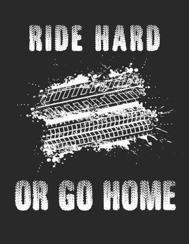 Motocross Trainingsbuch: Planen, uben und umsetzen mit diesem Traingstagebuch I uber 100 Seiten Dot Grid Punkteraster fur alle Notizen, Skizzen und Planungen I A4+ Format I Motiv: Ride hard