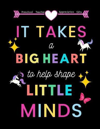 Preschool Teacher appreciation gifts: It Takes a Big Heart to help shape little minds: Great for Teacher Appreciation/Thank You/Retirement/Year End Gift Black Theme