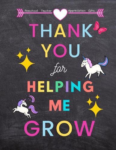 Preschool Teacher appreciation gifts: Thank You for Helping Me Grow: Great for Teacher Appreciation/Thank You/Retirement/Year End Gift