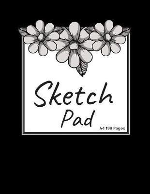 A4 Sketch Pad: 8.5inX11in 200 pages Sketch, doodle and draw, a great gift sketchbook or notebook and Journal simple design