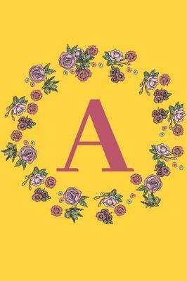 A: Monogram Initial A Notebook for Women, Girls and School. Notebook 6 9 Dairy, 120 Lined Pages ( perfect Gifts for Women ).