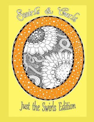 Swirls & Curls Just the Swirls Edition