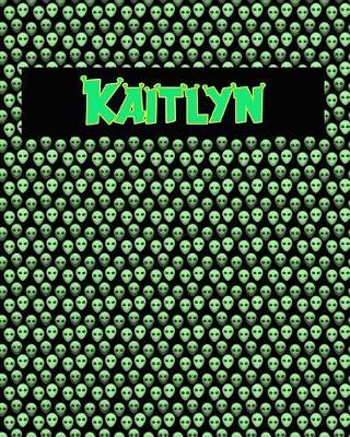 120 Page Handwriting Practice Book with Green Alien Cover Kaitlyn: Primary Grades Handwriting Book