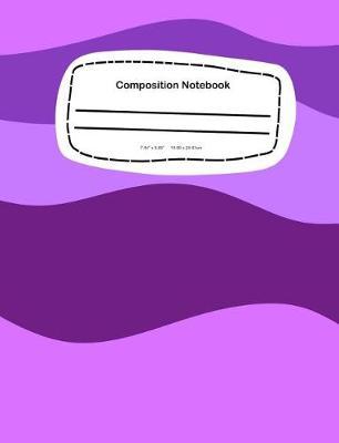 Composition Notebook: 7.44 x 9.69, 18.90 x 24.61cm School Notebook Journal
