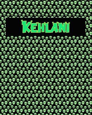 120 Page Handwriting Practice Book with Green Alien Cover Kehlani: Primary Grades Handwriting Book