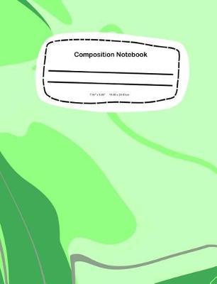 Composition Notebook: 7.44 x 9.69, 18.90 x 24.61cm School Notebook Journal
