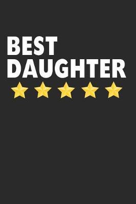 Best Daughter: Lined Journal, Notebook, Diary For women, Gift From Mom & Dad (6 x 9 100 Pages)