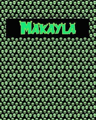120 Page Handwriting Practice Book with Green Alien Cover Makayla: Primary Grades Handwriting Book