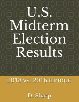 U.S. Midterm Election Results: 2018 vs. 2016 turnout
