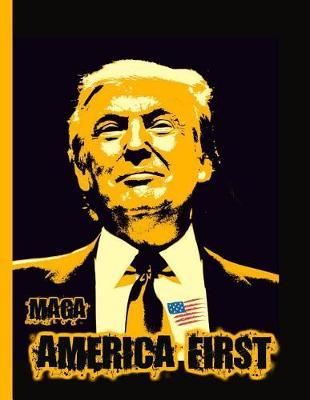 Maga America First: 8.5 x 11 Make America Great Again Notebook Journal Planner Diary Doodling Scrapbook Trumpster POTUS paper pad softcover support Red Republican - God Bless America