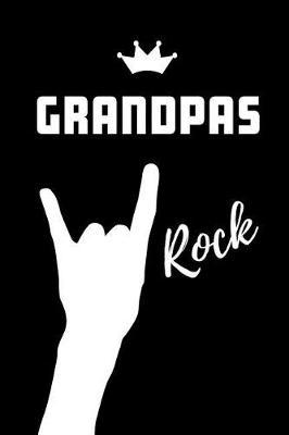 Grandpas Rock: Blank Lined Pattern Proud Journal/Notebook as a Birthday, Christmas, Wedding, Anniversary, Appreciation or Special Occasion Gift.