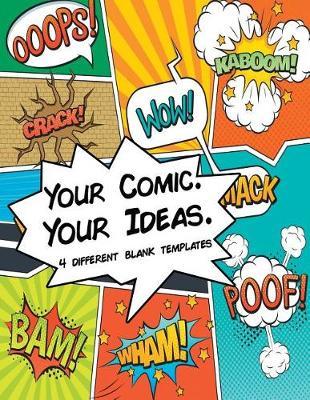 Your Comic Your Ideas. 4 Different Blank Templates: 8.5 x 11 110 blank comic book pages. A variety of comic strip templates for Adults and Kids to create comics and graphic novels.