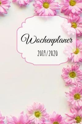 Wochenplaner 2019 - 2020: Wochenplaner, Kalender fur Familien, Eltern, Beruf, Haushalt. Einfacher Terminkalender und Wochenplaner fur Zuhause von August 2019 bis September 2020