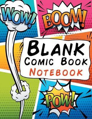 Blank Comic Book Notebook: 8.5 x 11 110 blank comic book pages. A variety of comic strip templates for Adults and Kids to create comics and graphic novels.
