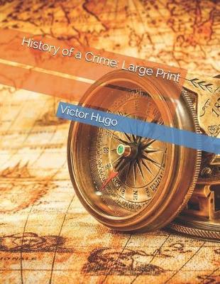 History of a Crime: Large Print