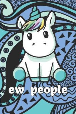 Ew People: Unicorn Journal Notebook & Doodle Small To Do Diary