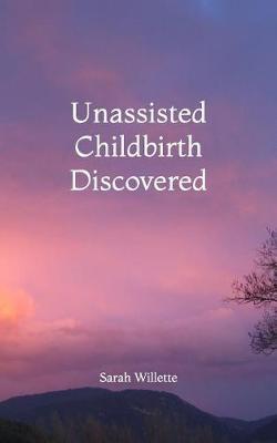 Unassisted Childbirth Discovered