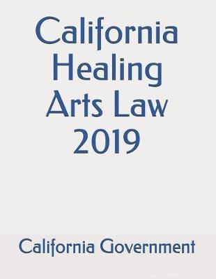 California Healing Arts Law 2019