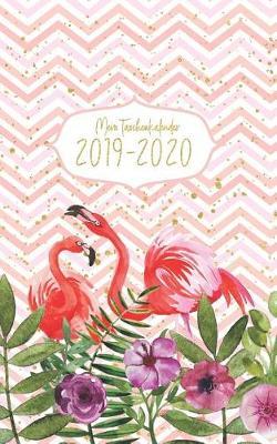 Mein Taschenkalender 2019 - 2020: akademischer Kalender f r Minimalisten - von Juli 19 bis Juli 20 - 70 Seiten - Flamingo - 5 x 8 inch (12,7cm x 20,3cm)