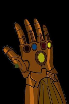 Avengers Journal: Infinity War, Infinity Gauntlet Superhero Journal Notebook (6 x 9 Lined Notebook, 120 pages)