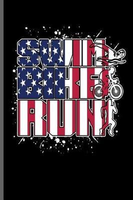 Swim Bikes Run: Swimming Sports Swimmer notebooks gift (6x9) Lined notebook to write in
