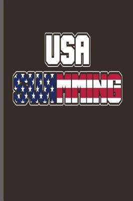 USA Swimming: Swimming Sports Swimmer notebooks gift (6x9) Lined notebook to write in