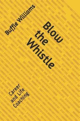 Blow the Whistle: Career and Life Coaching