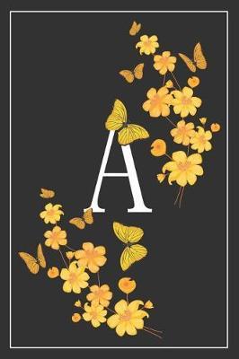 A: Elegant Monogram Initial Blank Lined Journal Notebook for Women and Girls (Yellow Butterfly Floral)