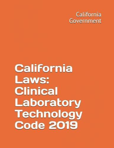 California Laws: Clinical Laboratory Technology Code 2019