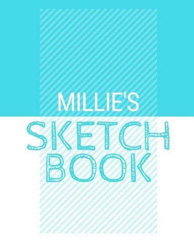 Millie's Sketchbook: Personalized blue sketchbook with name: 120 Pages